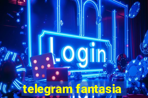 telegram fantasia